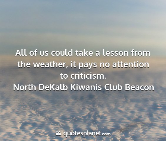North dekalb kiwanis club beacon - all of us could take a lesson from the weather,...
