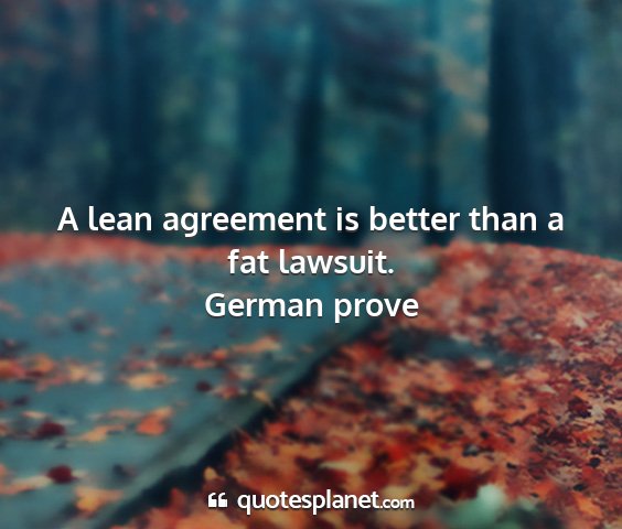 German prove - a lean agreement is better than a fat lawsuit....