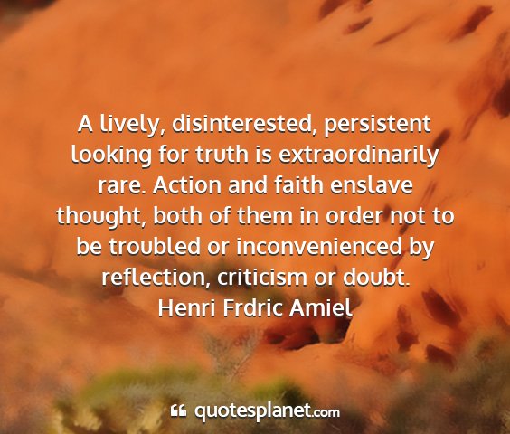 Henri frdric amiel - a lively, disinterested, persistent looking for...