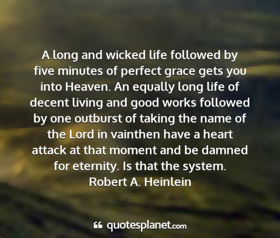 Robert a. heinlein - a long and wicked life followed by five minutes...