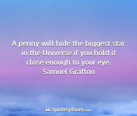 Samuel grafton - a penny will hide the biggest star in the...