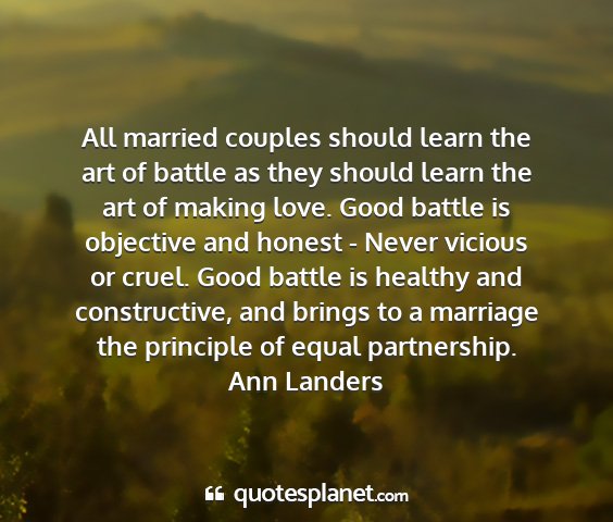 Ann landers - all married couples should learn the art of...