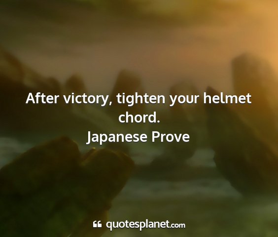 Japanese prove - after victory, tighten your helmet chord....
