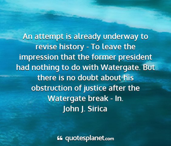 John j. sirica - an attempt is already underway to revise history...