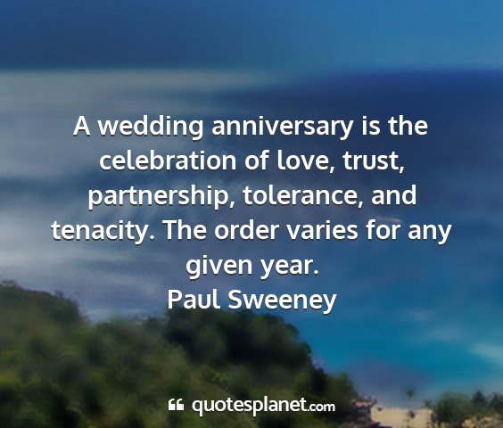 Paul sweeney - a wedding anniversary is the celebration of love,...