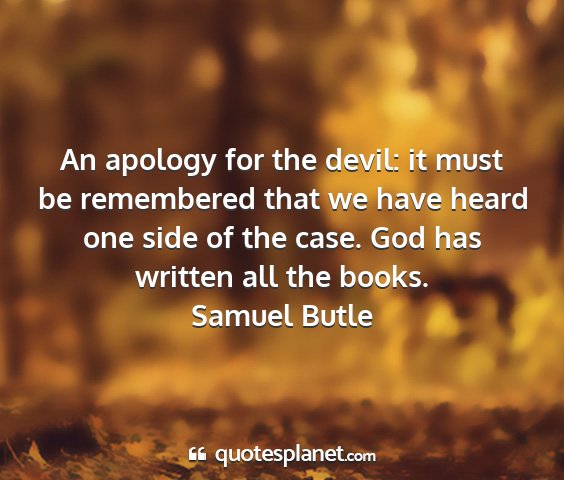 Samuel butle - an apology for the devil: it must be remembered...