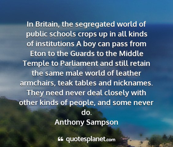 Anthony sampson - in britain, the segregated world of public...