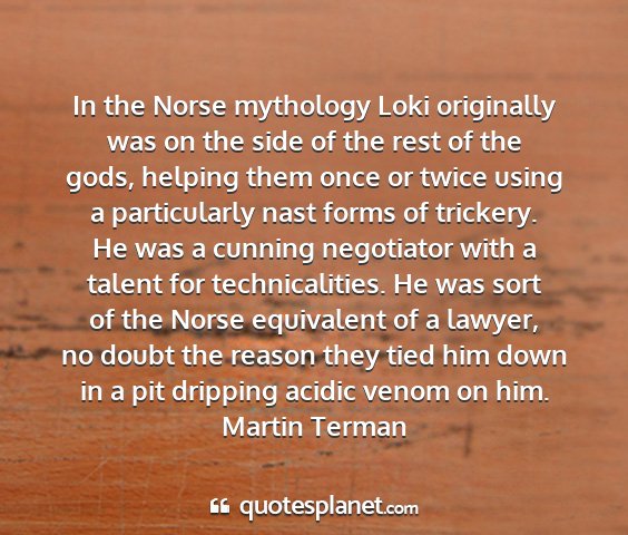Martin terman - in the norse mythology loki originally was on the...