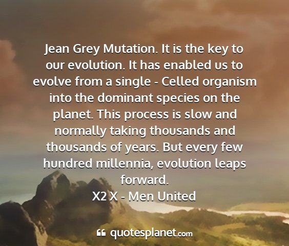 X2 x - men united - jean grey mutation. it is the key to our...