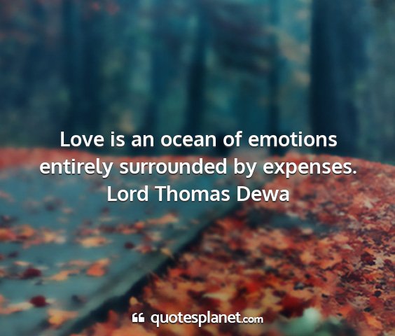 Lord thomas dewa - love is an ocean of emotions entirely surrounded...