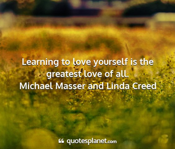 Michael masser and linda creed - learning to love yourself is the greatest love of...