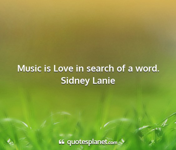 Sidney lanie - music is love in search of a word....