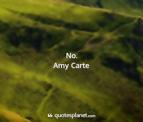 Amy carte - no....