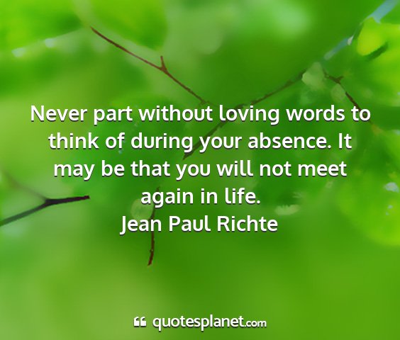 Jean paul richte - never part without loving words to think of...