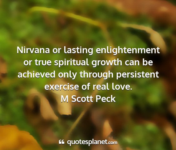 M scott peck - nirvana or lasting enlightenment or true...
