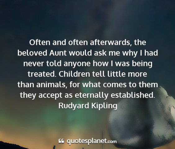 Rudyard kipling - often and often afterwards, the beloved aunt...