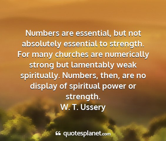W. t. ussery - numbers are essential, but not absolutely...