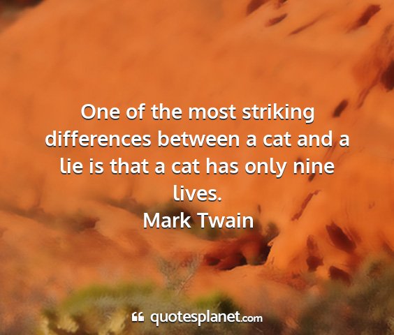 Mark twain - one of the most striking differences between a...
