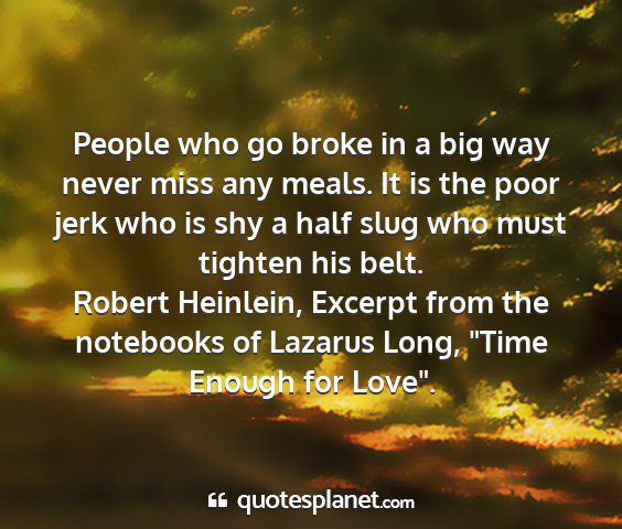 Robert heinlein, excerpt from the notebooks of lazarus long, 
