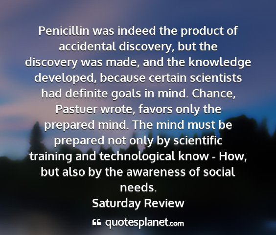 Saturday review - penicillin was indeed the product of accidental...