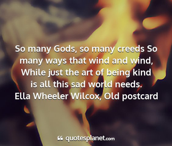Ella wheeler wilcox, old postcard - so many gods, so many creeds so many ways that...