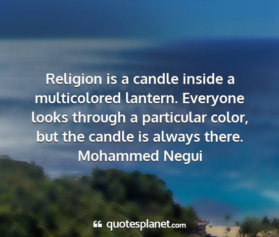 Mohammed negui - religion is a candle inside a multicolored...