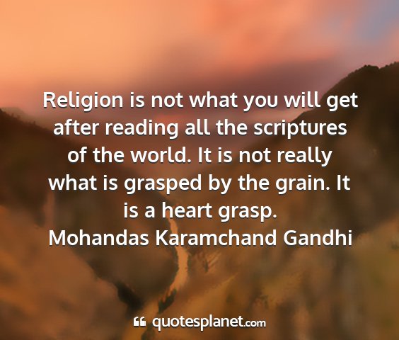 Mohandas karamchand gandhi - religion is not what you will get after reading...