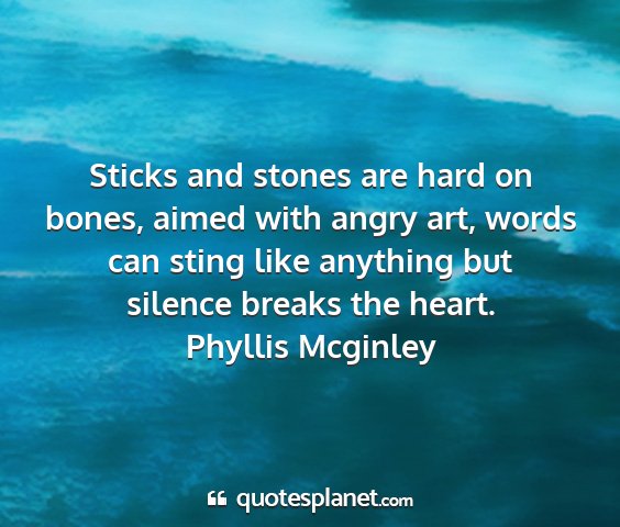 Phyllis mcginley - sticks and stones are hard on bones, aimed with...