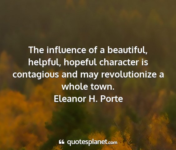 Eleanor h. porte - the influence of a beautiful, helpful, hopeful...