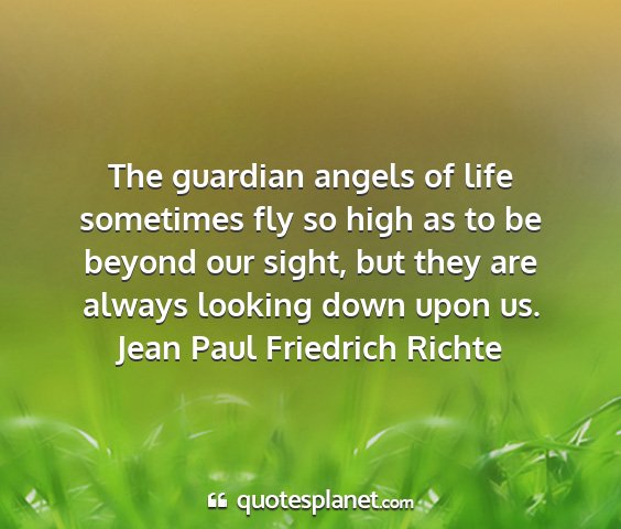 Jean paul friedrich richte - the guardian angels of life sometimes fly so high...