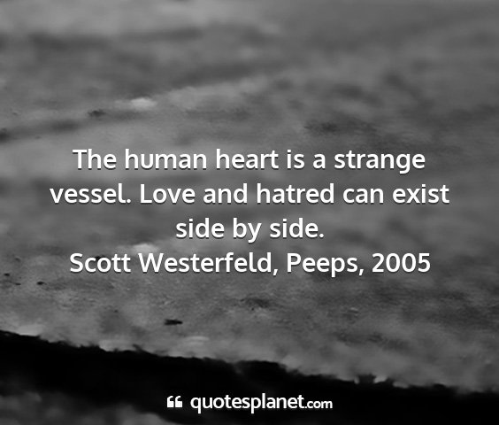 Scott westerfeld, peeps, 2005 - the human heart is a strange vessel. love and...