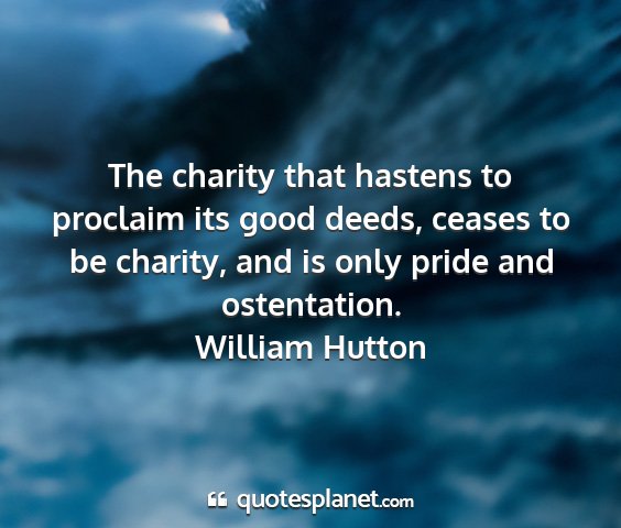 William hutton - the charity that hastens to proclaim its good...