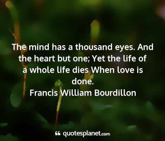 Francis william bourdillon - the mind has a thousand eyes. and the heart but...