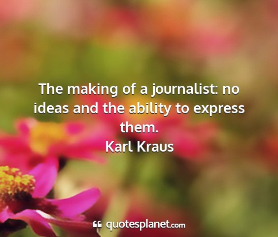 Karl kraus - the making of a journalist: no ideas and the...