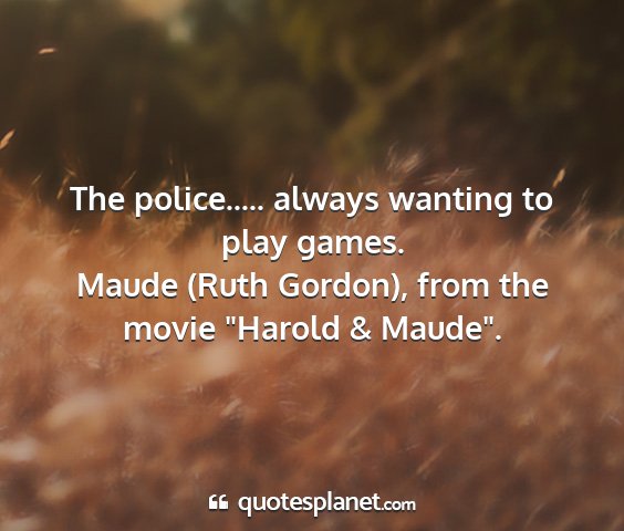 Maude (ruth gordon), from the movie 