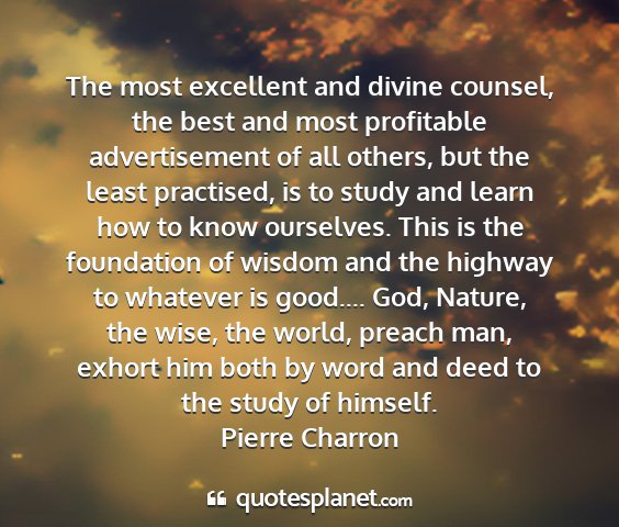 Pierre charron - the most excellent and divine counsel, the best...
