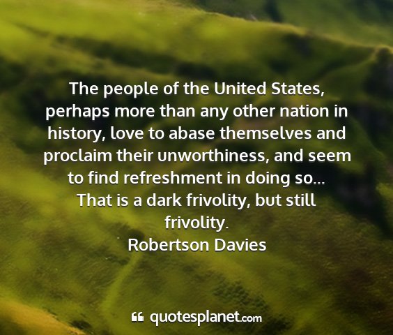 Robertson davies - the people of the united states, perhaps more...