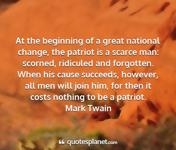 Mark twain - at the beginning of a great national change, the...