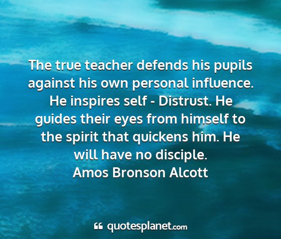 Amos bronson alcott - the true teacher defends his pupils against his...