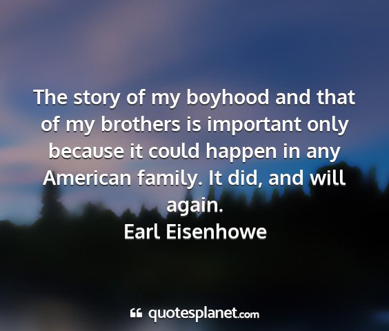 Earl eisenhowe - the story of my boyhood and that of my brothers...