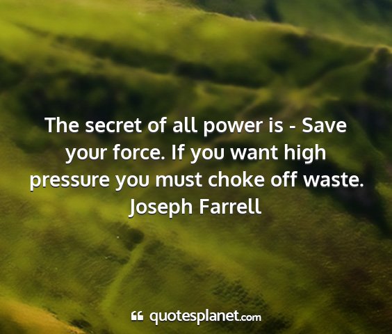Joseph farrell - the secret of all power is - save your force. if...