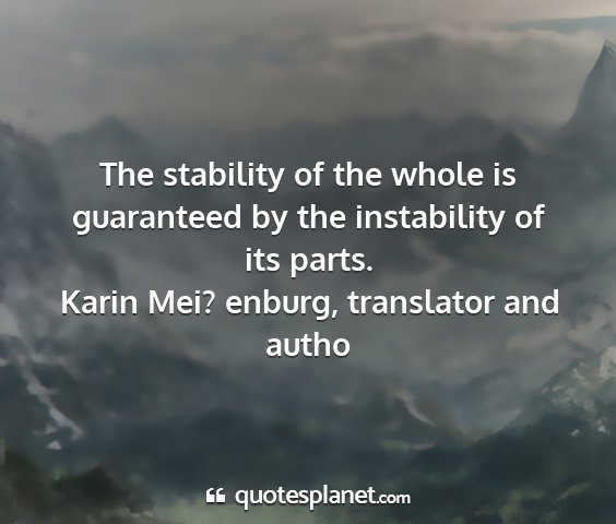 Karin mei? enburg, translator and autho - the stability of the whole is guaranteed by the...