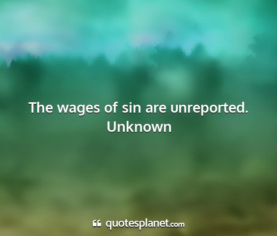 Unknown - the wages of sin are unreported....