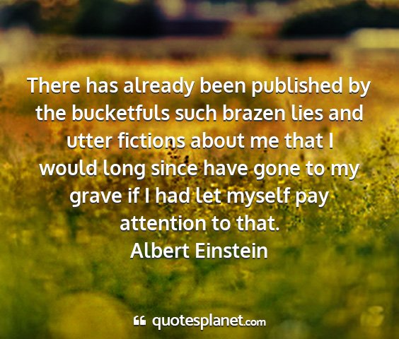 Albert einstein - there has already been published by the...