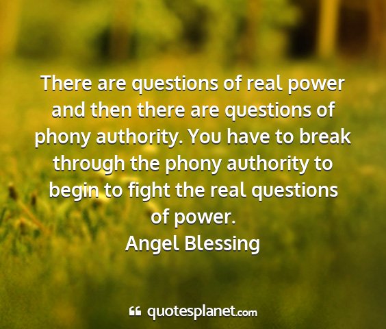 Angel blessing - there are questions of real power and then there...