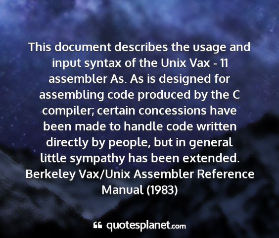 Berkeley vax/unix assembler reference manual (1983) - this document describes the usage and input...