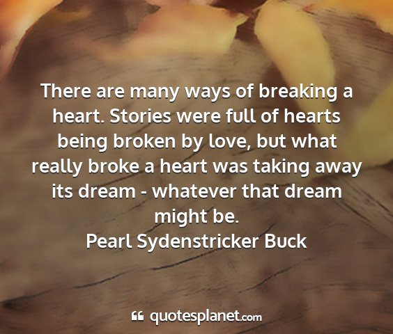 Pearl sydenstricker buck - there are many ways of breaking a heart. stories...