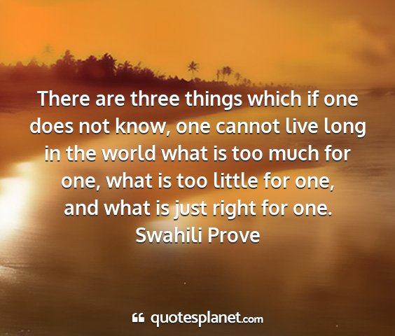 Swahili prove - there are three things which if one does not...
