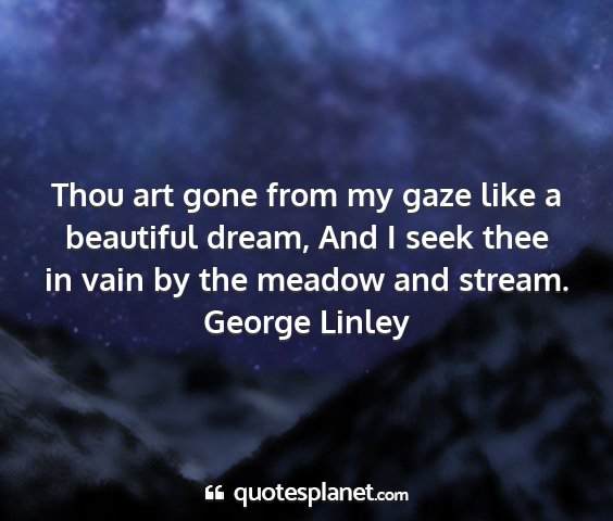 George linley - thou art gone from my gaze like a beautiful...