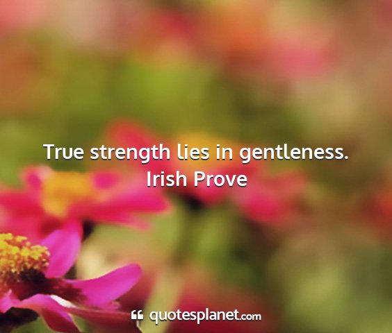 Irish prove - true strength lies in gentleness....